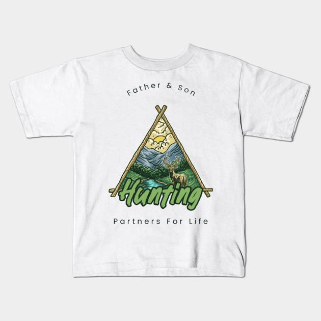 Father and Son Hunting Partners For Life Kids T-Shirt by Be Yourself Tees